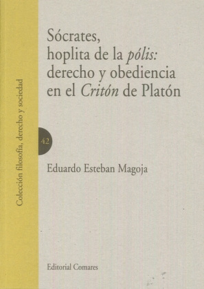 SOCRATES, HOPLITA DE LA POLIS: DERECHO Y OBEDIENCIA EN EL CRITON DE PLATON