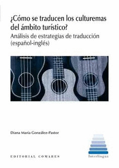 ¿COMO SE TRADUCEN LOS CULTUREMAS DEL AMBITO TURISTICO?