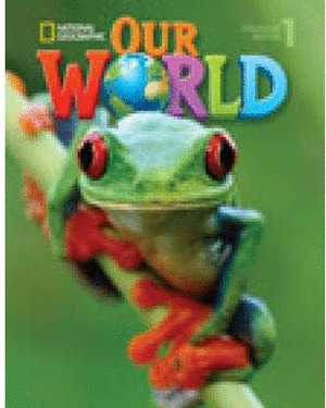 OUR WORLD 1 WITH STUDENT'S CD-ROM