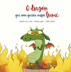 DRAGÓN QUE NON QUERÍA CUSPIR LUME, O