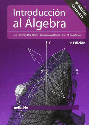 INTRODUCCIÓN AL ÁLGEBRA. 3ª EDICIÓN CORREGIDA.
