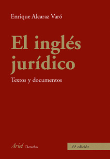 INGLÉS JURÍDICO. TEXTOS Y DOCUMENTOS (6ª EDICION)