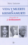 VIDA Y MUERTE DE KRISHNAMURTI