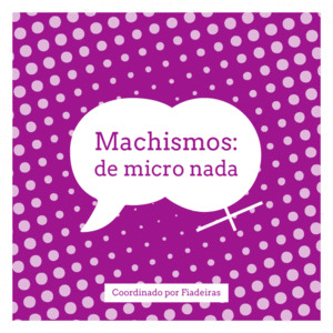 MACHISMOS: DE MICRO NADA