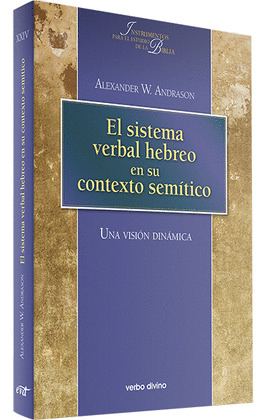 EL SISTEMA VERBAL HEBREO EN SU CONTEXTO SEMÍTICO: UNA VISIÓN DINÁMICA