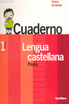 LENGUA CASTELLANA, 1º PRIMARIA. 3 TRIMESTRE. CUADERNO. CONTIGO, UN PASO MAS