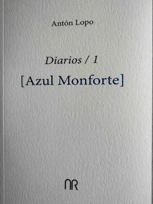 DIARIOS / 1 [AZUL MONFORTE]