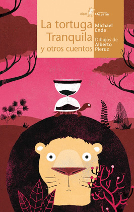 TORTUGA TRANQUILA Y OTROS CUENTOS, LA