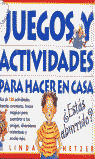 JUEGOS Y ACTIVIDADES PARA HACER EN CASA