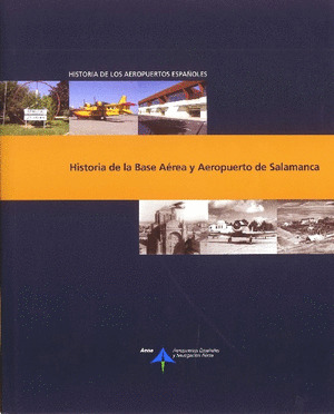 HISTORIA DE LA BASE AEREA Y AEROPUERTO DE SALAMANCA