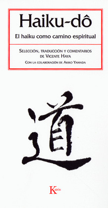 HAIKU-DÔ: EL HAIKU COMO CAMINO ESPIRITUAL