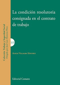 LA CONDICION RESOLUTORIA CONSIGNADA EN EL CONTRATO DE TRABAJO