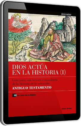 DIOS ACTÚA EN LA HISTORIA (1) - ANTIGUO TESTAMENTO