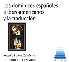 LOS DOMINICOS ESPAÑOLES E IBEROAMERICANOS Y LA TRADUCCION