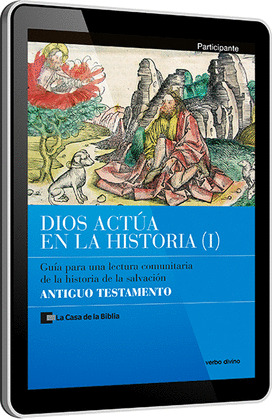 DIOS ACTÚA EN LA HISTORIA (1) - ANTIGUO TESTAMENTO