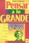 PENSAR A LO GRANDE