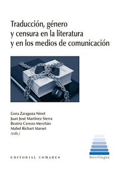 TRADUCCION, GENERO Y CENSURA EN LA LITERATURA Y EN LOS MEDIOS DE COMUNICACION