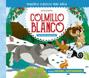 COLMILLO BLANCO (PEQUEÑOS CLÁSICOS PARA NIÑOS)