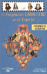 ALFAGUAY. EL ENIGMA DEL CABALLERO EN EL ESPEJO