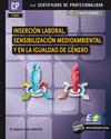 INSERCIÓN LABORAL, SENSIBILIZACIÓN MEDIOAMBIENTAL Y EN LA IGUALDAD DE GÉNERO