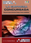 LA EMPRESA CONCURSADA. GUÍA PARA LA TOMA DE DECISIONES (TIEMPOS, FORMAS Y MODALI