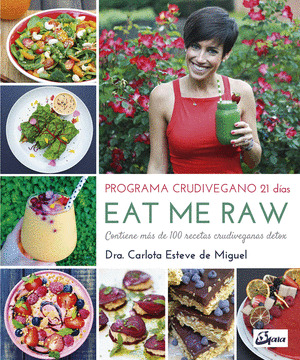 EAT ME RAW: PROGRAMA CRUDIVEGANO 21 DIAS (E-BOOK)