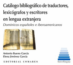 CATALOGO BIBLIOGRAFICO DE TRADUCTORES, LEXICOGRAFOS Y ESCRITORES EN LENGUA EXTRA