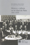 MUSICA Y CULTURA EN LA EDAD DE PLATA, 1915-1939.