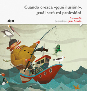 CUANDO CREZCA -¡QUÉ ILUSIÓN!-, ¿CUÁL SERÁ MI PROFESIÓN?