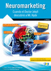 NEUROMARKETING: CUANDO EL DOCTOR JEKYLL DESCUBRIÓ A MR. HYDE