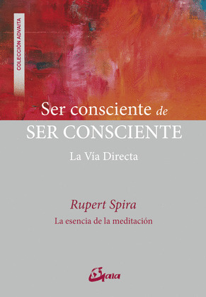 SER CONSCIENTE DE SER CONSCIENTE: LA VÍA DIRECTA