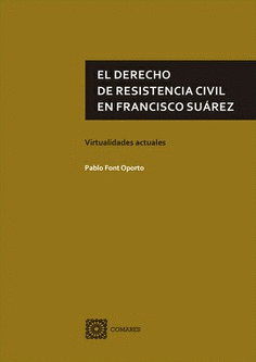 EL DERECHO DE RESISTENCIA CIVIL EN FRANCISCO SUAREZ
