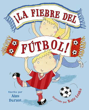 FIEBRE DEL FÚTBOL, LA!