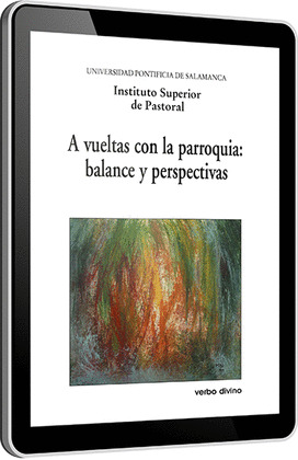 A VUELTAS CON LA PARROQUIA: BALANCE Y PERSPECTIVAS