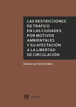 LAS RESTRICCIONES DE TRAFICO EN LAS CIUDADES POR MOTIVOS AMBIENTALES Y SU AFECTA