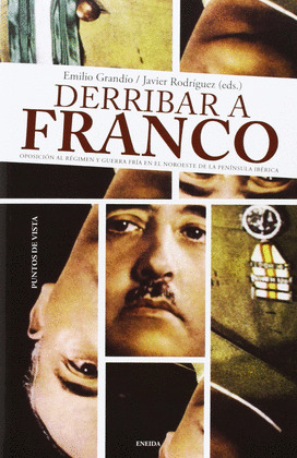 DERRIBAR A FRANCO.OPOSICIONES REGIMEN Y GUERRA NOROESTE P.I