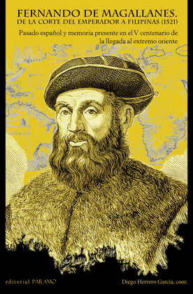 FERNANDO DE MAGALLANES. DE LA CORTE DEL EMPERADOR A FILIPINAS (1521)