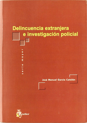 DELINCUENCIA EXTRANJERA E INVESTIGACION