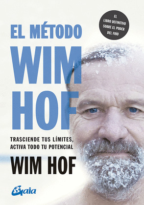 METODO WIM HOF, EL (EL LIBRO DEFINITIVO SOBRE EL PODER DEL FRÍO)