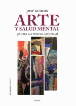 ARTE Y SALUD MENTAL, ¿EXISTEN LAS TERAPIAS ARTÍSTICAS?