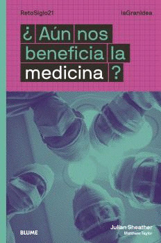 LAGRANIDEA. ¿AÚN NOS BENEFICIA LA MEDICINA