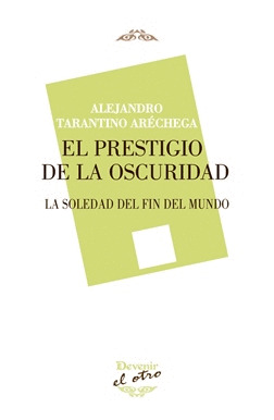PRESTIGIO DE LA OSCURIDAD,EL