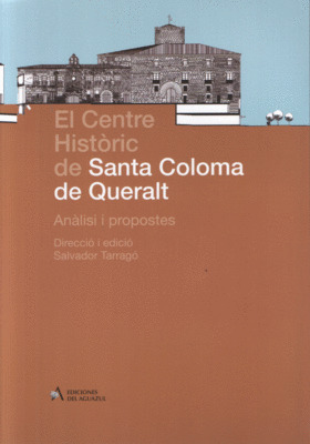 EL CENTRE HISTORIC DE SANTA COLOMA DE QUERALT