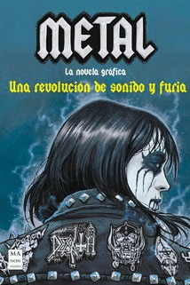 METAL. LA NOVELA GRAFICA