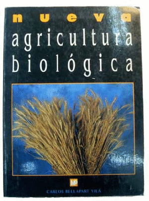 NUEVA AGRICULTURA BIOLOGICA EN EQUILIBRIO CON LA AGRICULTURA QUIMICA