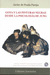 GOYA Y LAS PINTURAS NEGRAS DESDE LA PSICOLOGIA