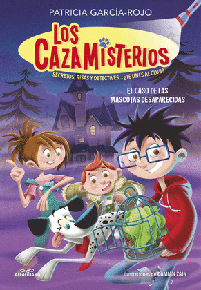 CASO DE LAS MASCOTAS DESAPARECIDAS, EL  (LOS CAZAMISTERIOS 1)