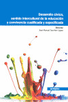 DESARROLLO CÍVICO, SENTIDO INTERCULTURAL DE LA EDUCACIÓN Y CONVIVENCIA CUALIFICA