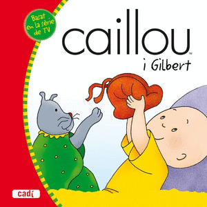 CAILLOU I GILBERT.