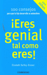 ERES GENIAL COMO ERES/HIJO